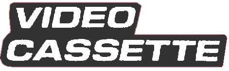 VIDEO CASSETTE